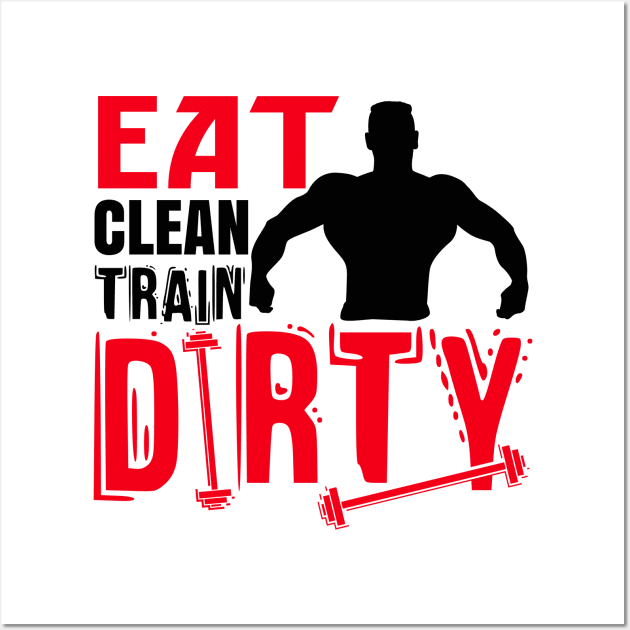 Eat clean, train dirty Wall Art by nektarinchen